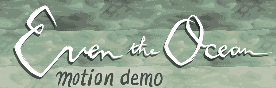 Even the Ocean Motion Demo (Free)